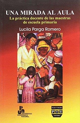 MIRADA AL AULA, UNA | 9789707223707 | PARGA ROMERO, LUCILA