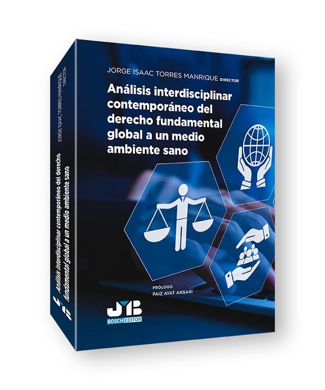 ANÁLISIS INTERDISCIPLINAR CONTEMPORÁNEO DEL DERECHO FUNDAMENTAL GLOBAL A UN MEDIO AMBIENTE SANO | 9791388084911 | TORRES, JORGE ISAAC / BRANDELLI ALVES DOS SANTOS, ANA CLARA / WEBER, ANDERSON / PADHI, ANNAPURNA