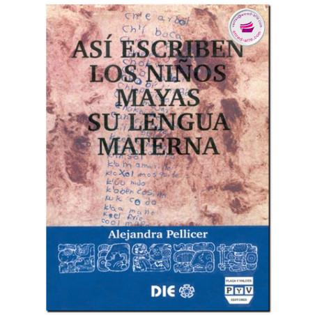 ASI ESCRIBEN LOS NIÑOS MAYAS | 9789688567333