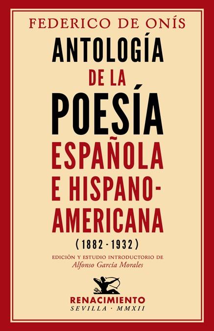 ANTOLOGIA DE LA POESIA ESPAÑOLA E HISPANOAMERICANA | 9788484727040 | ONIS, FEDERICO DE