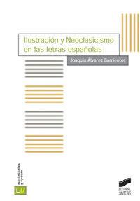 ILUSTRACIÓN Y NEOCLASICISMO EN LAS LETRAS ESPAÑOLAS | 9788497562850 | ÁLVAREZ BARRIENTOS, JOAQUÍN