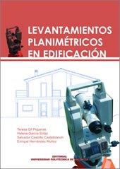 LEVANTAMIENTOS PLANIMÉTRICOS EN EDIFICACIÓN | 9788497054843 | GARCÍA SOLAZ, MARÍA HELENA / GIL PIQUERAS, TERESA / HERNÁNDEZ MUÑOZ, ENRIQUE / CASTRILLO CASTELBLANQ