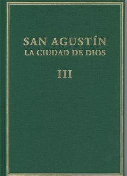 CIUDAD DE DIOS, LA. VOL. III. LIBROS VI-VIII | 9788400097318 | SAN AGUSTÍN