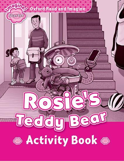 OXFORD READ AND IMAGINE STARTER. ROSIES TEDDY BEAR ACTIVITY BOOK | 9780194709255 | SHIPTON, PAUL