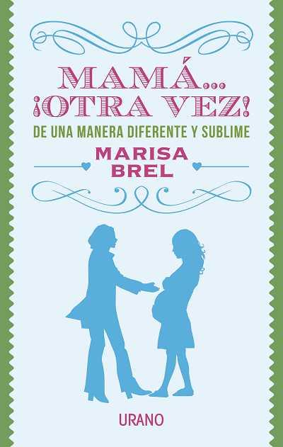 MAMA... ¡OTRA VEZ! | 9788479533298 | BREL, MARISA