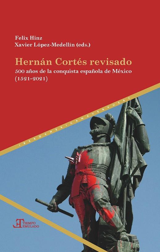 HERNAN CORTES REVISADO | 9788491922483 | HINZ, FELIX / LOPEZ MEDELLIN, XAVIER