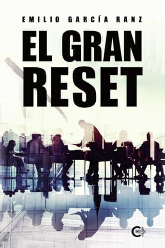 GRAN RESET, EL | 9788410266285 | GARCÍA RANZ, EMILIO