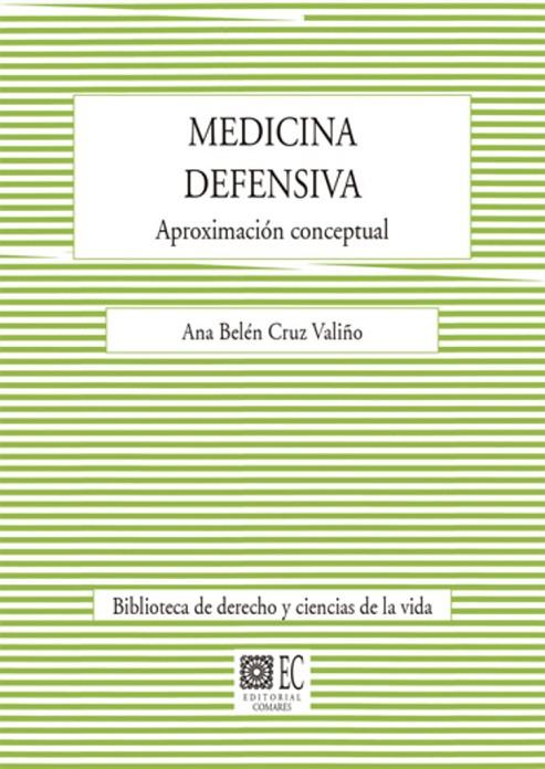 MEDICINA DEFENSIVA | 9788413692432 | CRUZ VALIÑO, ANA BELÉN