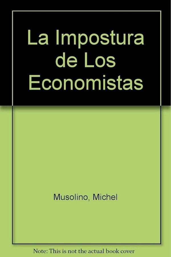 IMPOSTURA DE LOS ECONOMISTAS | 9789505152384