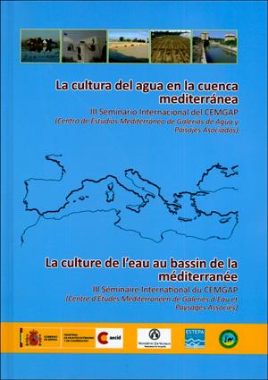 CULTURA DEL AGUA EN LA CUENCA MEDITERRÁNEA, LA. III SEMINARIO INTERNACIONAL DEL CEMGAP | 9788437091907 | VARIOS AUTORES