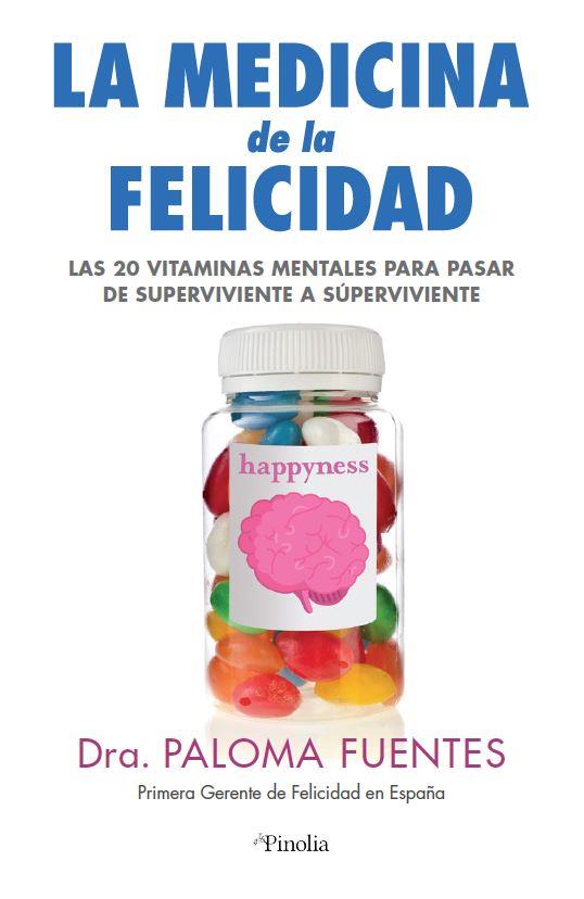 MEDICINA DE LA FELICIDAD, LA | 9788418965128 | FUENTES, DR. PALOMA