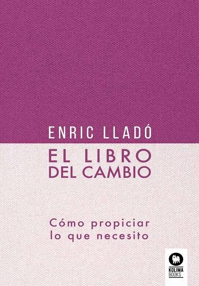 LIBRO DEL CAMBIO, EL | 9788418263774 | LLADÓ MICHELI, ENRIC