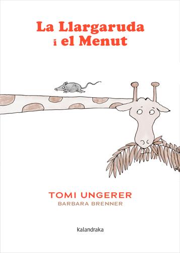 LLARGARUDA I EL MENUT, LA | 9788410387379 | UNGERER, TOMI