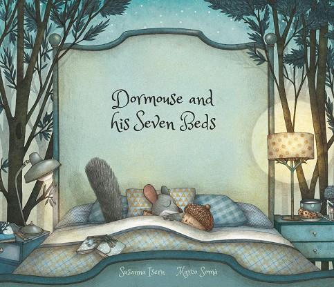 DORMOUSE AND HIS SEVEN BEDS | 9788494692666 | ISERN / SOMA