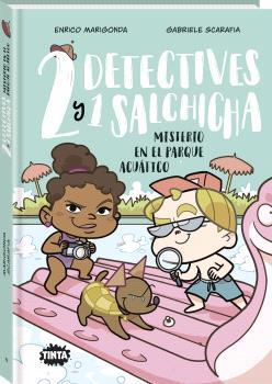 DOS DETECTIVES Y UN SALCHICHA 02. MISTERIO EN EL PARQUE ACUÁTICO | 9788491428787 | MARIGONDA, ENRICO