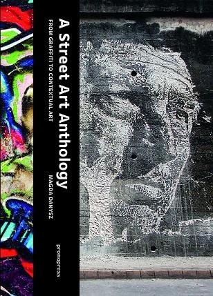 A STREET ART ANTHOLOGY | 9788416504459 | DANYSZ, MAGDA
