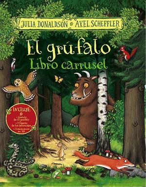 GRÚFALO, EL. LIBRO CARRUSEL | 9788469629093 | DONALDSON, JULIA