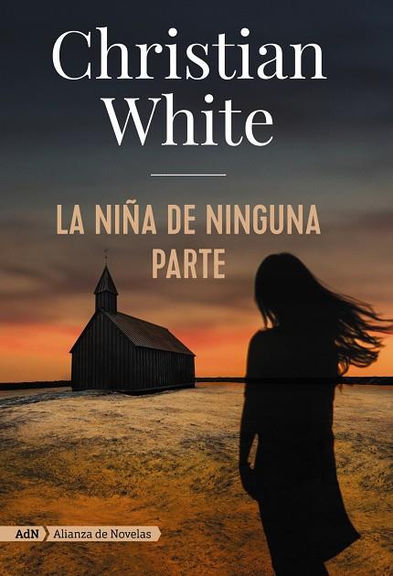NIÑA DE NINGUNA PARTE, LA | 9788491814320 | WHITE, CHRISTIAN