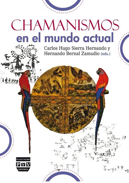 CHAMANISMOS EN EL MUNDO ACTUAL | 9788416032006 | SIERRA HERNANDO, CARLOS HUGO / BERNAL ZAMUDIO