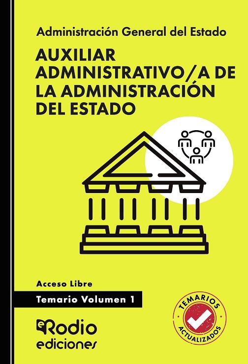 AUXILIAR ADMINISTRATIVO/A DE LA ADMINISTRACIÓN DEL ESTADO. TEMARIO. VOLUMEN 1. ACCESO LIBRE | 9791387943004 | RODIO , EDICIONES