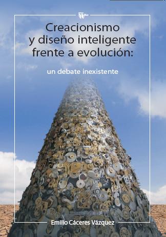 CREACIONISMO Y DISEÑO INTELIGENTE FRENTE A EVOLUCION | 9788492914050 | CACERES VAZQUEZ, EMILIO