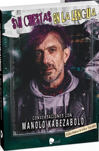 SIN CRESTAS EN LA LENGUA. CONVERSACIONES MANOLO KABEZABOLO | 9788412848267 | BABAS, KIKE / TURRON, KIKE