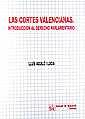 CORTES VALENCIANAS, LAS. INTRODUCCIÓN AL DERECHO PARLAMENTARIO | 9788484421269 | AGUILÓ I LÚCIA, LLUÍS