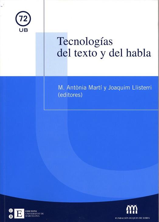 TECNOLOGÍAS DEL TEXTO Y DEL HABLA | 9788447526475 | LLISTERRI, JOAQUIM / MARTI I ANTONIN, M. ANTÒNIA