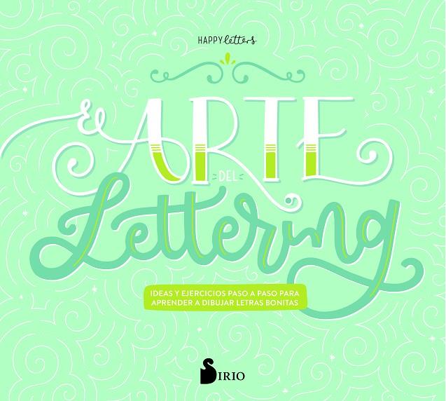 ARTE DEL LETTERING, EL | 9788417030971 | LETTERS, HAPPY