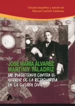 MAGISTRADO CONTRA EL HORROR DE LA RETAGUARDIA EN LA GUERRA CIVIL, UN | 9788418244308 | CACHON CADENAS, MANUEL JESUS