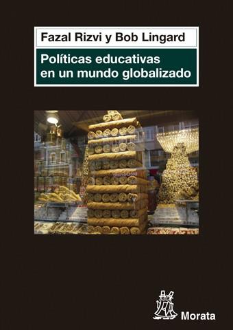 POLITICAS EDUCATIVAS EN UN MUNDO GLOBALIZADO | 9788471127051 | RIZVI, FAZAL