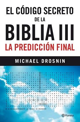 CÓDIGO SECRETO DE LA BIBLIA III, EL | 9788408101994 | DROSNIN, MICHAEL