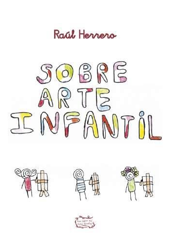 SOBRE ARTE INFANTIL | 9788417231637 | HERRERO HERRERO, RAÚL