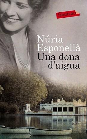 DONA D'AIGUA, UNA | 9788499307862 | ESPONELLÀ, NÚRIA
