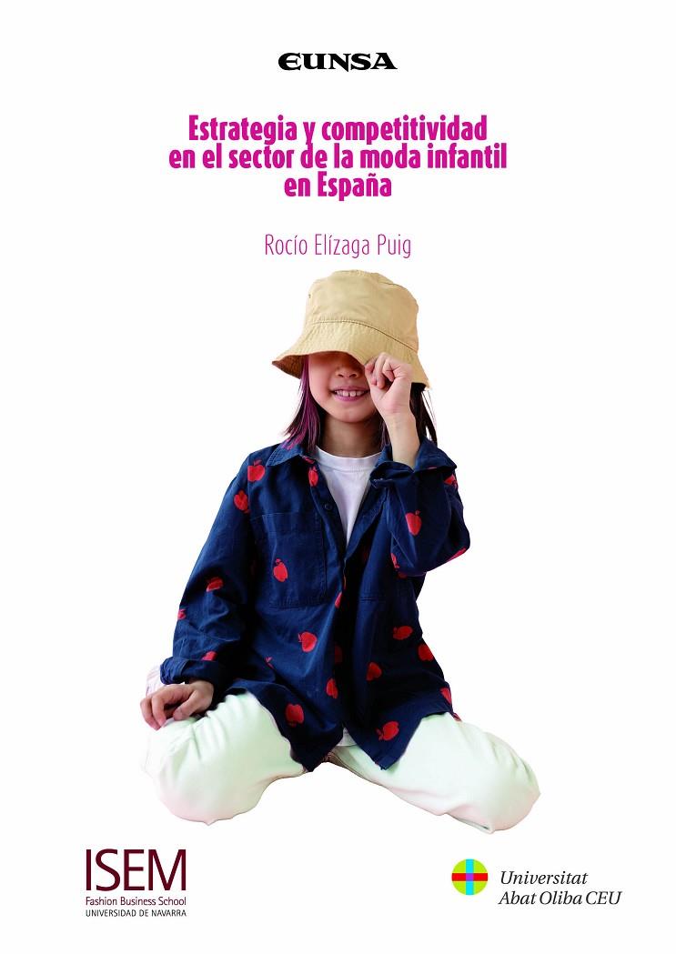 ESTRATEGIA Y COMPETITIVIDAD EN EL SECTOR DE LA MODA INFANTIL EN ESPAÑA | 9788431341022 | ELIZAGA PUIG, ROCIO