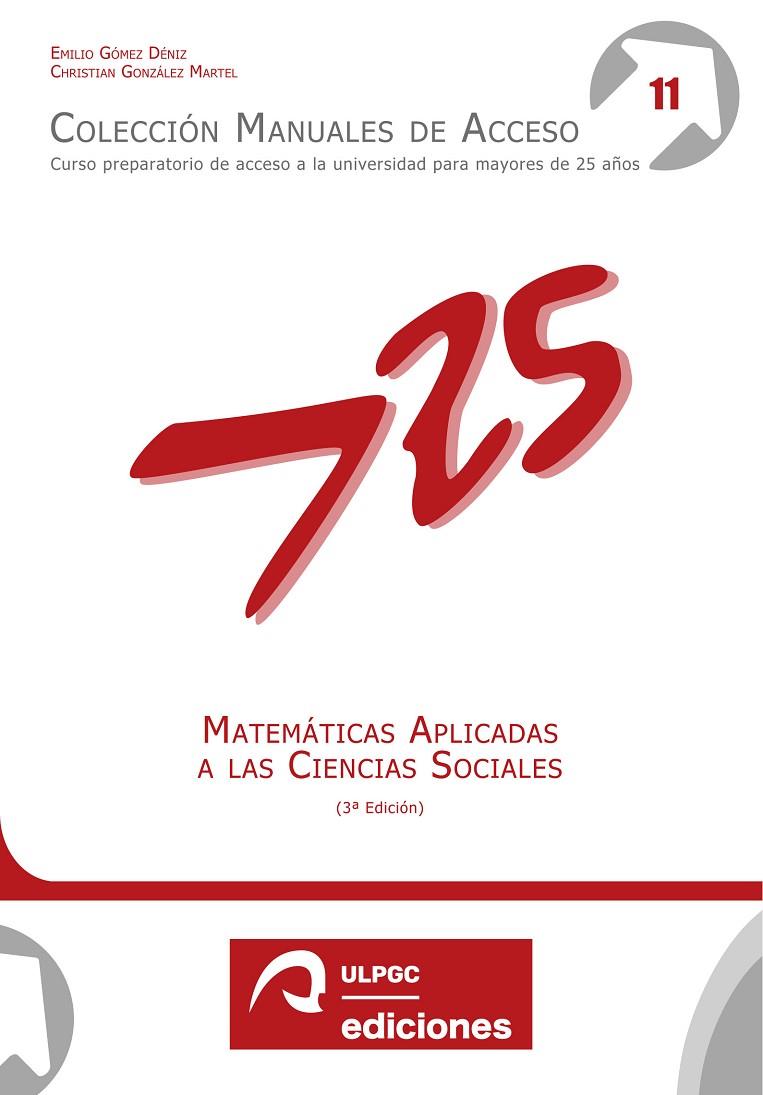 MATEMÁTICAS APLICADAS A LAS CIENCIAS SOCIALES | 9788490424063 | GÓMEZ DÉNIZ, EMILIO / GONZÁLEZ MARTEL, CHRISTIAN