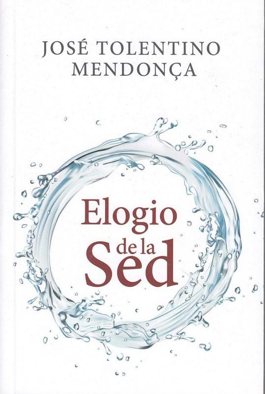 ELOGIO DE LA SED | 9788429327793 | TOLENTINO, JOSÉ