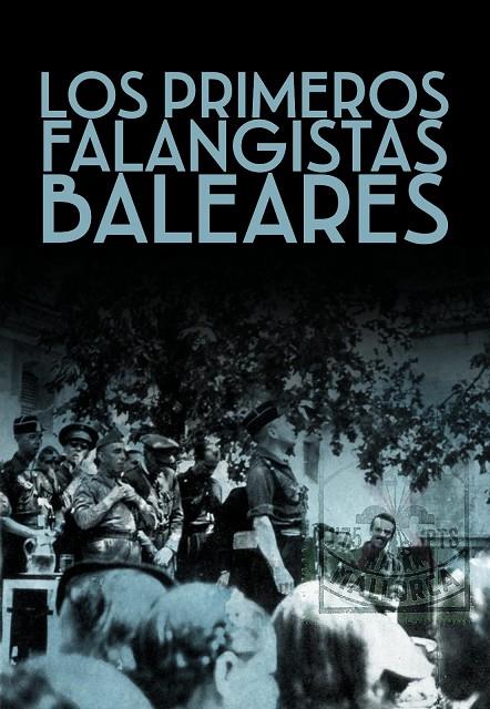 PRIMEROS FALANGISTAS MALLORQUINES, LOS | 9788419764942 | MORAGUES JORDA, BARTOMEU CARMEL