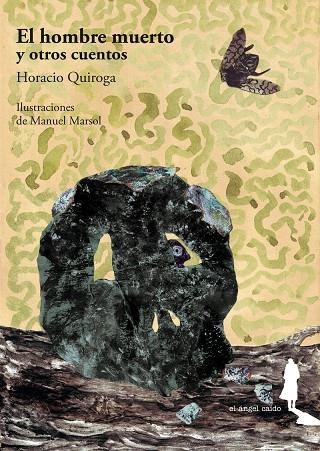 HOMBRE MUERTO Y OTROS CUENTOS, EL | 9788494730115 | MARSOL / QUIROGA
