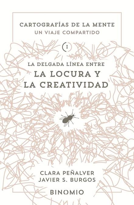 DELGADA LÍNEA ENTRE LA LOCURA Y LA CREATIVIDAD, LA | 9791399016154 | BURGOS, JAVIER S. / PEÑALVER, CLARA