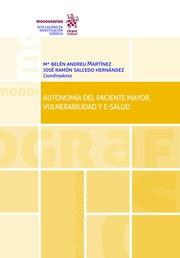 AUTONOMÍA DEL PACIENTE MAYOR, VULNERABILIDAD Y E-SALUD | 9788491905981 | ANDREU MARTÍNEZ, Mª BELÉN