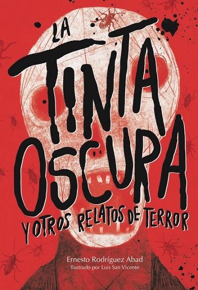 TINTA OSCURA Y OTROS RELATOS DE TERROR, LA | 9788494663079 | RODRÍGUEZ, E. /  SAN VICENTE, L.