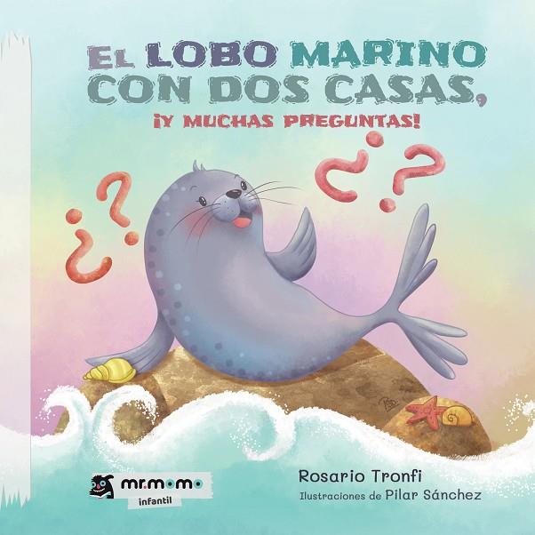LOBO MARINO CON DOS CASAS, Y MUCHAS PREGUNTAS, EL | 9788419961013 | TRONFI, ROSARIO