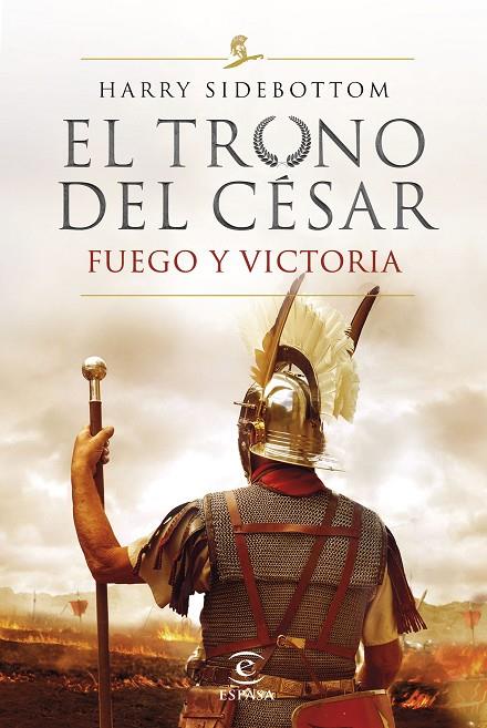 TRONO DEL CÉSAR, EL. FUEGO Y VICTORIA | 9788467060782 | SIDEBOTTOM, HARRY