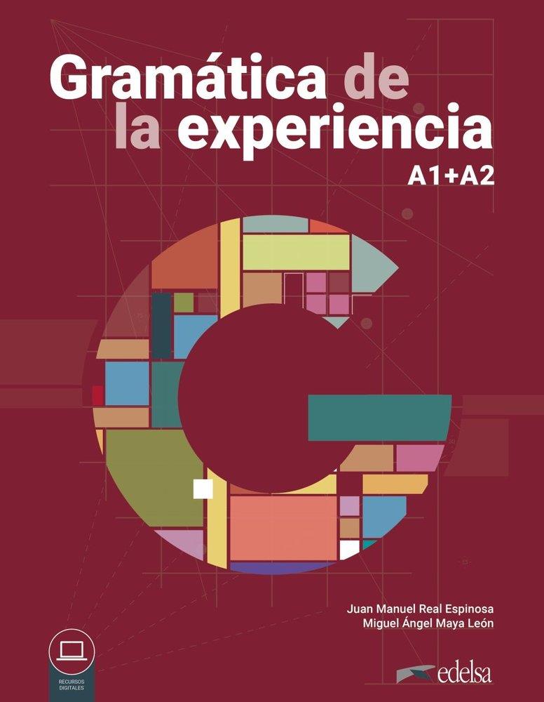 GRAMATICA DE LA EXPERIENCIA A1 A2 | 9788490816516 | REAL ESPINOSA, JUAN MANUEL / MAYA LEON, M.