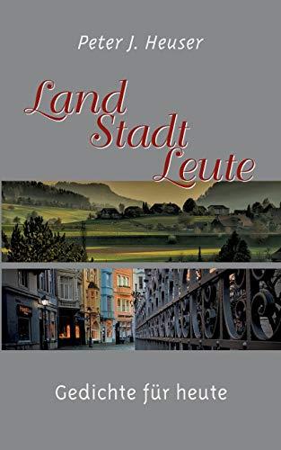 LAND - STADT - LEUTE | 9783750433342 | HEUSER, PETER J.