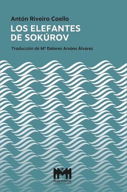 ELEFANTES DE SOKÚROV, LOS | 9791388224119 | RIVEIRO COELLO, ANTON