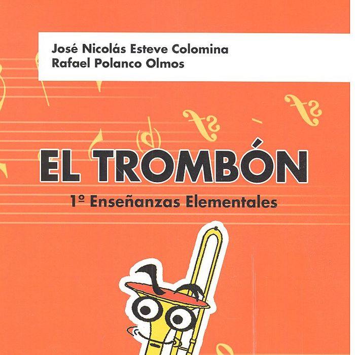 TROMBON, EL | 9788494072703 | ESTEVE COLOMINA, JOSÉ NICOLAS