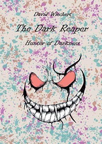 DARK REAPER - HUNTER OF DARKNESS, THE | 9783741275142 | WIECHERT, DAVID