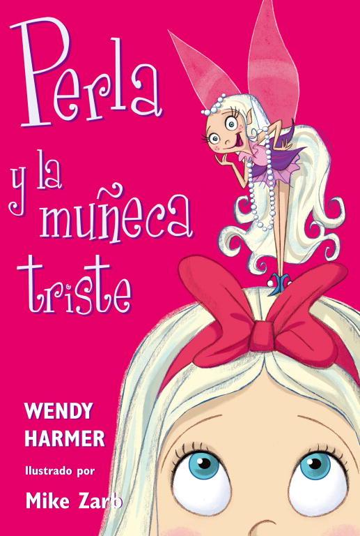 PERLA Y LA MUÑECA TRISTE | 9788448821449 | HARMER, WENDY / ZARB, MIKE